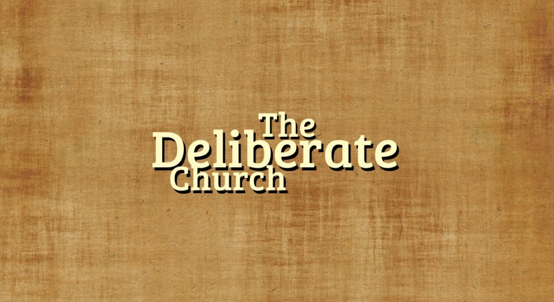 The Deliberate Church: Devoted To The Teaching – Acts 2:42-47 – Wes Wade